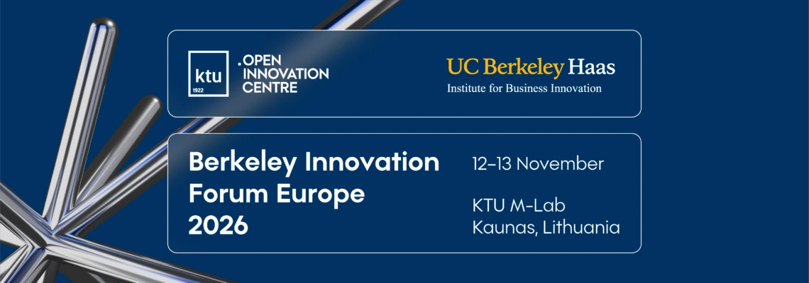 Registration visual for Berkeley Innovation Forum Europe 2026 featuring the KTU Open Innovation Centre and UC Berkeley Haas Institute for Business Innovation logos alongside an abstract metallic innovation symbol. Text on the visual reads &ldquo;Berkeley Innovation Forum Europe 2026&rdquo;, &ldquo;12&ndash;13 November&rdquo;, and &ldquo;KTU M-Lab, Kaunas, Lithuania&rdquo;.